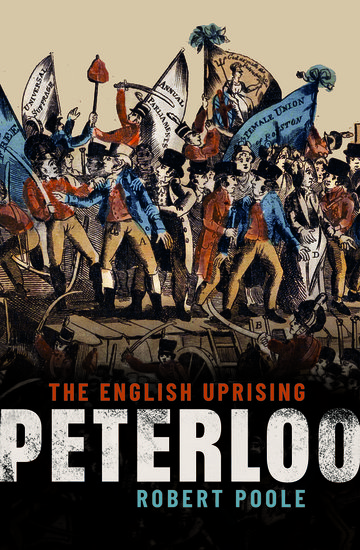 Book Review: Peterloo: The English Uprising by Robert Poole