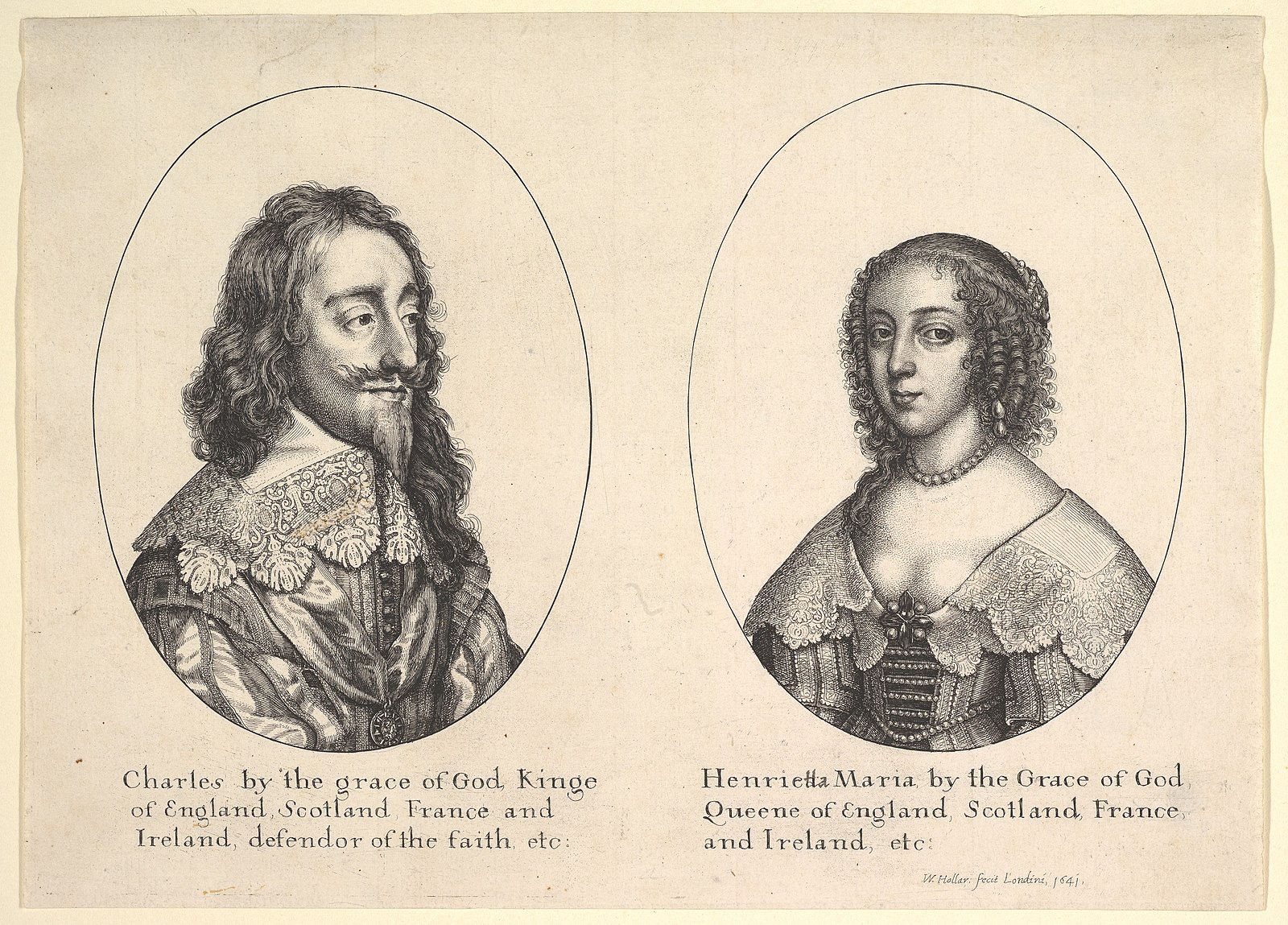 Two images in ovals of a man and woman. The man is looking towards the image of the woman, the woman is looking out to the viewer. Lettered below images with titles; on the left: "Charles by the grave of God, Kinge / of ENgland, Scotland, Frnace and / Ireland, defendor of the faith, etc:", and right: "Henrietta Maria by the Grace of God, / Queene of England, Scotland, Frnace, / and Ireland, etc:". Lettered with production detail below on the right: "W. Hollar: fecit Londini 1641