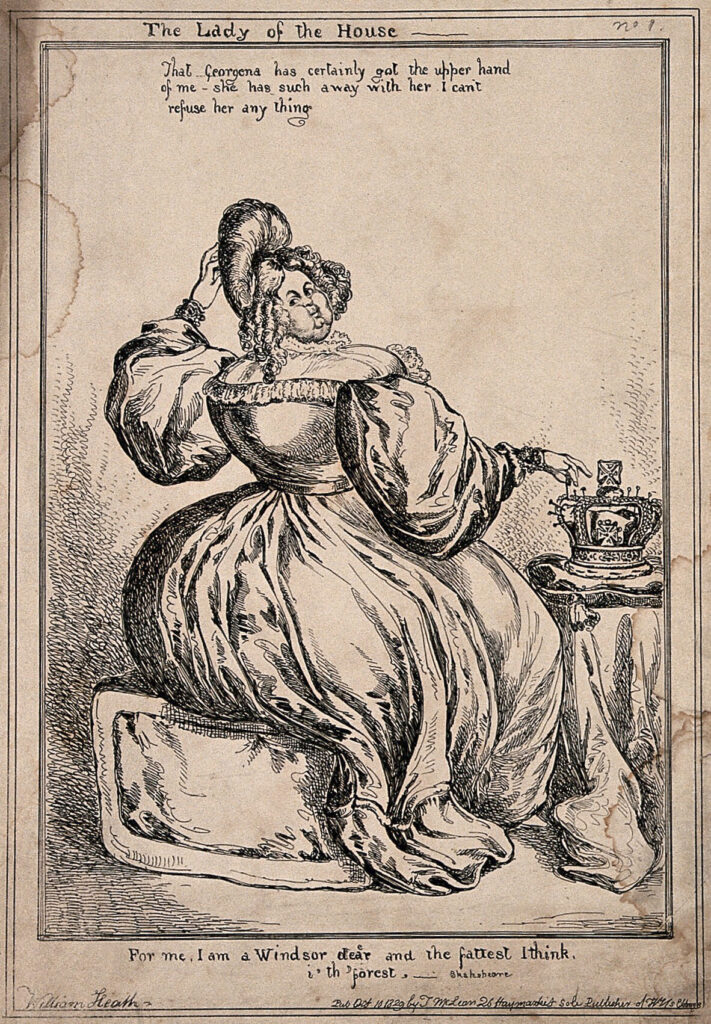 Black and white satirical print of Lady Conyngham. She is wearing a large dress and big hair and is sat on a stool reaching for a crown. The print mocks her physical size. The top caption reads: 'That Georgeana has certainly got the upper hand of me - she has such a way with her I can't refuse her anything'. The bottom caption reads: 'For me, I am a Windsor dear, and the fattest I think.' 